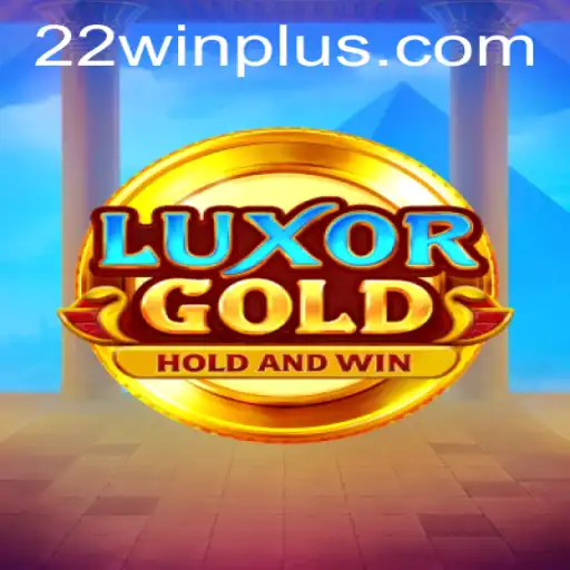 Discover the Excitement of LuxorGold: Embark on a Thrilling Journey with 22WIN